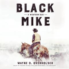 Black Mike by Wayne D. Overholser audiobook