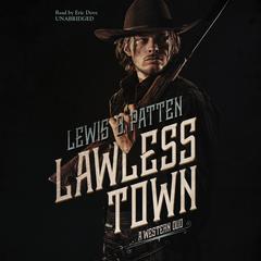 Lawless Town by Lewis B. Patten audiobook