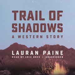 Trail of Shadows by Lauran Paine audiobook