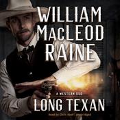 Long Texan by  William MacLeod Raine audiobook