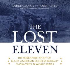 The Lost Eleven by Denise George audiobook