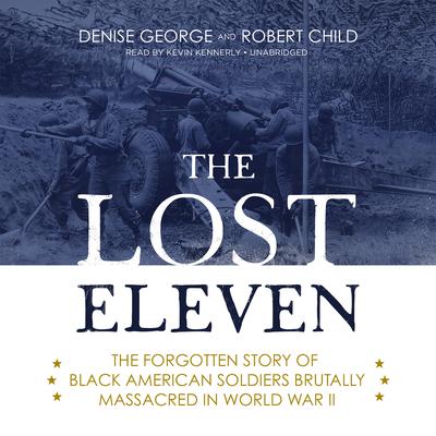 The Lost Eleven by Denise George audiobook