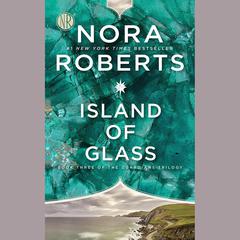 Island of Glass by Nora Roberts audiobook
