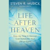 Life After Heaven by  Paul J. Pastor audiobook