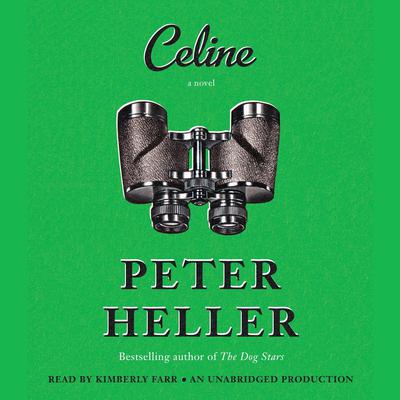 Celine by Peter Heller audiobook