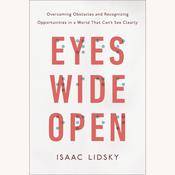 Eyes Wide Open by  Isaac Lidsky audiobook