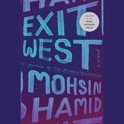 Exit West by Mohsin Hamid audiobook