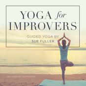 Yoga for Improvers by  Sue Fuller audiobook