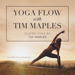 Yoga Flow with Tim Maples by  audiobook