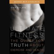 Ultimate Fitness by  Gina Kolata audiobook