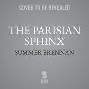 The Parisian Sphinx by  Summer Brennan audiobook