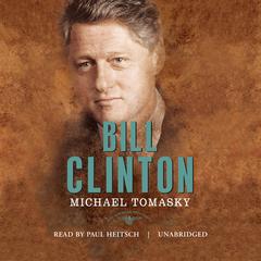 Bill Clinton by Michael Tomasky audiobook