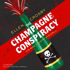 The Champagne Conspiracy by Ellen Crosby audiobook
