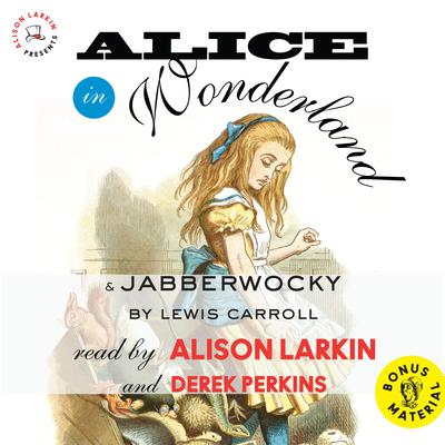 <i></i>Alice in Wonderland   and Jabberwocky<i></i> by Lewis Carroll audiobook