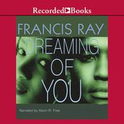 Dreaming of You by  Francis Ray audiobook
