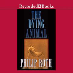 The Dying Animal by Philip Roth audiobook