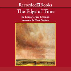 The Edge of Time by Loula Grace Erdman audiobook
