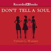 Don't Tell a Soul by  Tiffany L. Warren audiobook