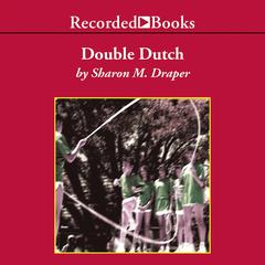 Double Dutch by Sharon M. Draper audiobook
