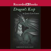 Dragon's Keep by  Janet Lee Carey audiobook