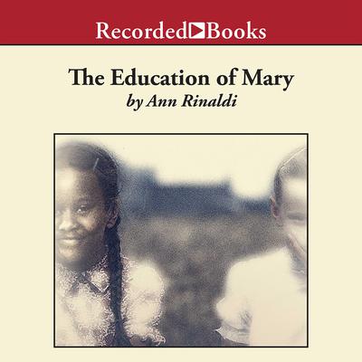 The Education of Mary by Ann Rinaldi audiobook