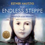 The Endless Steppe by  Esther Hautzig audiobook