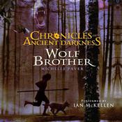 Chronicles of Ancient Darkness #1: Wolf Brother by  Michelle Paver audiobook