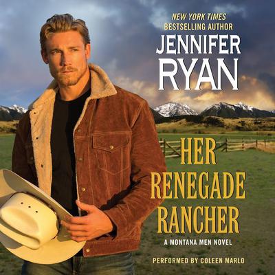 Her Renegade Rancher by Jennifer Ryan audiobook