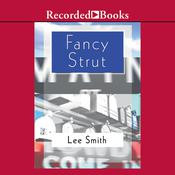 Fancy Strut by  Lee Smith audiobook