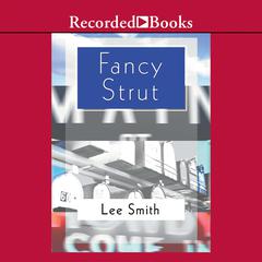 Fancy Strut by Lee Smith audiobook