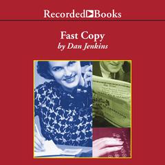 Fast Copy by Dan Jenkins audiobook