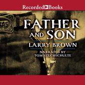 Father and Son by  Larry Brown audiobook