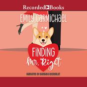 Finding Mr. Right by  Emily Carmichael audiobook