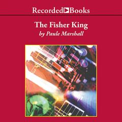 The Fisher King by Paule Marshall audiobook
