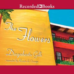 The Flowers by Dagoberto Gilb audiobook