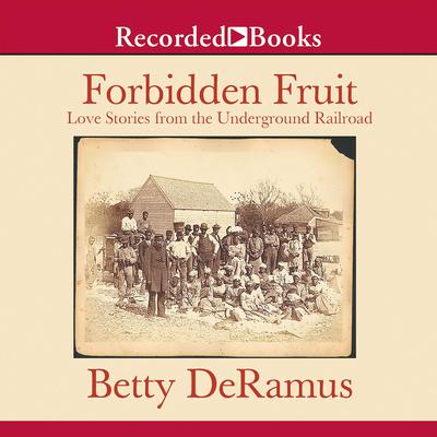 Forbidden Fruit by Betty DeRamus audiobook