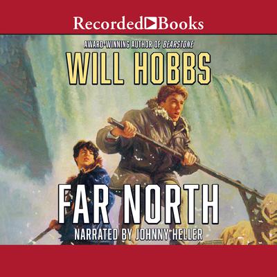 Far North by Will Hobbs audiobook