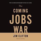 The Coming Jobs War by  Jim Clifton audiobook
