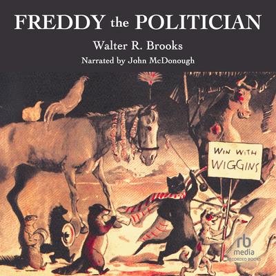 Freddy the Politician by Walter R. Brooks audiobook
