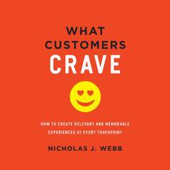What Customers Crave by Nicholas J. Webb audiobook