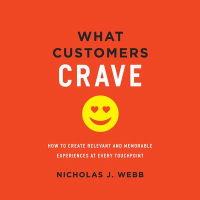 What Customers Crave by Nicholas J. Webb audiobook