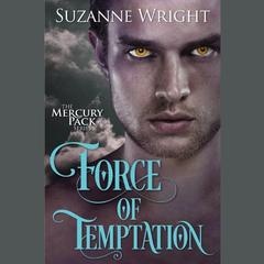 Force of Temptation by Suzanne Wright audiobook