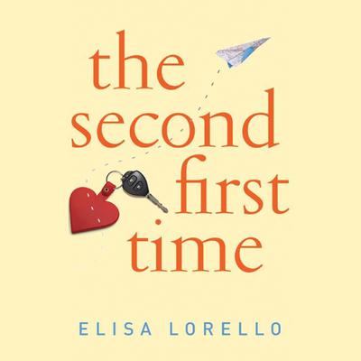 The Second First Time by Elisa Lorello audiobook