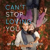 Can't Stop Loving You by  Miranda Liasson audiobook