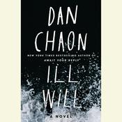 Ill Will by  Dan Chaon audiobook