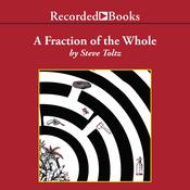 A Fraction of the Whole by  Steve Toltz audiobook