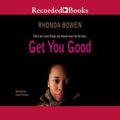 Get You Good by  Rhonda Bowen audiobook