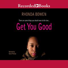 Get You Good by Rhonda Bowen audiobook