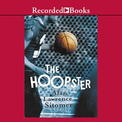 The Hoopster by Alan Lawrence Sitomer audiobook