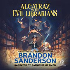 Alcatraz vs. the Evil Librarians by Brandon Sanderson audiobook